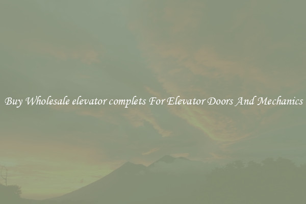 Buy Wholesale elevator complets For Elevator Doors And Mechanics