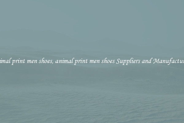 animal print men shoes, animal print men shoes Suppliers and Manufacturers