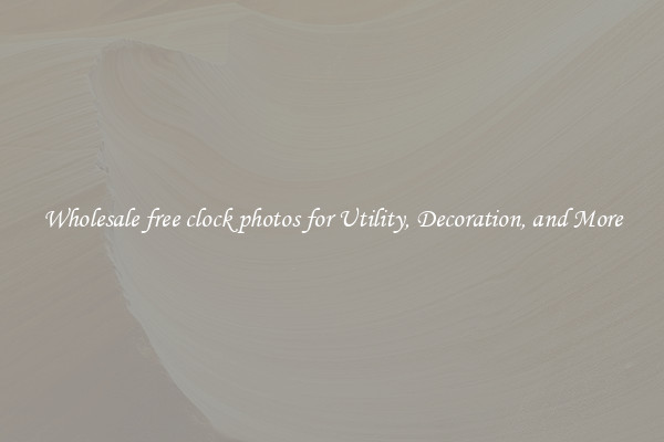 Wholesale free clock photos for Utility, Decoration, and More