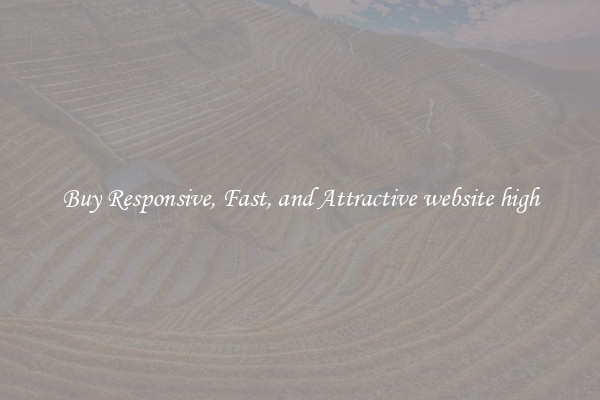Buy Responsive, Fast, and Attractive website high