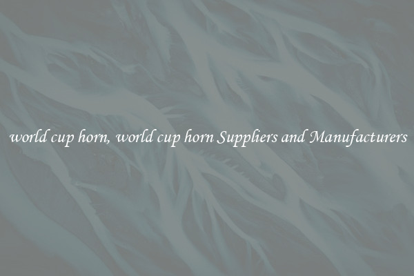 world cup horn, world cup horn Suppliers and Manufacturers