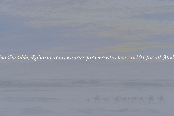 Find Durable, Robust car accessories for mercedes benz w204 for all Models