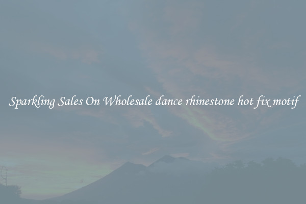 Sparkling Sales On Wholesale dance rhinestone hot fix motif