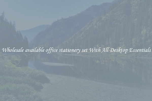 Wholesale available office stationery set With All Desktop Essentials
