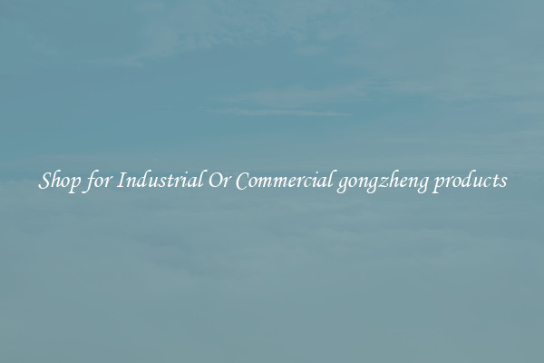 Shop for Industrial Or Commercial gongzheng products