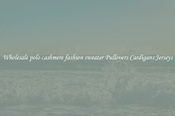 Wholesale polo cashmere fashion sweater Pullovers Cardigans Jerseys