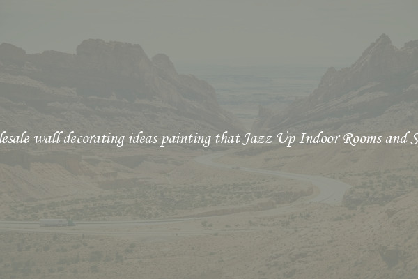 Wholesale wall decorating ideas painting that Jazz Up Indoor Rooms and Spaces