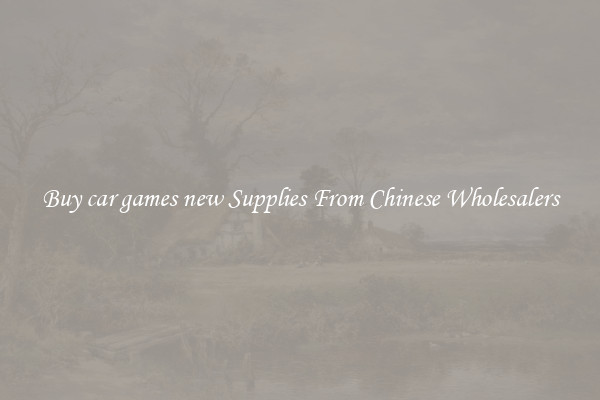 Buy car games new Supplies From Chinese Wholesalers