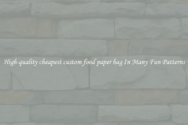 High-quality cheapest custom food paper bag In Many Fun Patterns