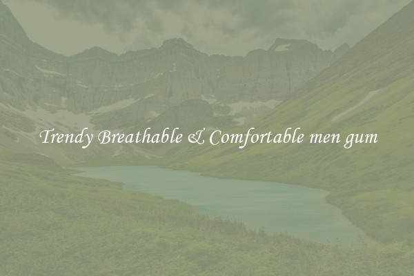 Trendy Breathable & Comfortable men gum